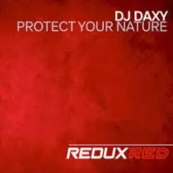 DJ Daxy - Protect Your Nature (Extended Mix) слушать онлайн