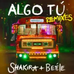 Shakira & Beéle - ALGO TÚ (Indira Paganotto Remix) слушать онлайн