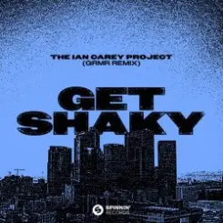 Ian Carey Project - Get Shaky (GRMR Remix) слушать онлайн