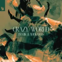 J Majik & Wickman - Crazy World слушать онлайн
