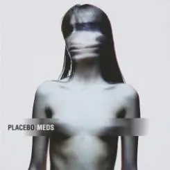 Placebo feat. Alison Mosshart - Meds слушать онлайн