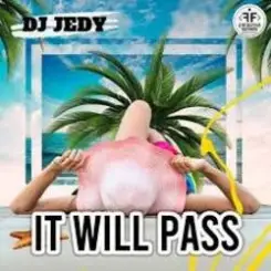DJ JEDY - It Will Pass слушать онлайн