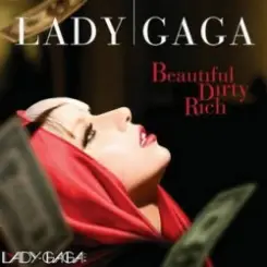 Lady Gaga - Beautiful Dirty Rich (Main Version) слушать онлайн