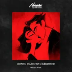 D.HASH & ILYA SECHKIN & BORDERMIND - I Kissed a Girl слушать онлайн