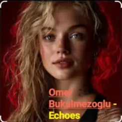 Обложка Omer Bukulmezoglu - Echoes