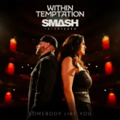 Within Temptation & Smash Into Pieces - Somebody Like You слушать онлайн