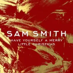 Обложка Sam Smith - Have Yourself a Merry Little Christmas