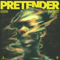 KSHMR & Sam Feldt - Pretender слушать онлайн