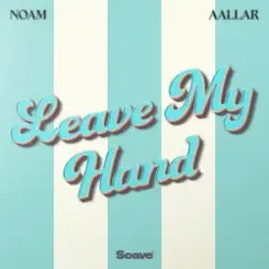 NOAM & AALLAR - Leave My Hand слушать онлайн