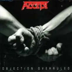 Accept - Objection Overruled слушать онлайн