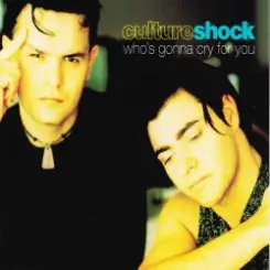 Culture Shock - Who's Gonna Cry For You (Radio Mix) слушать онлайн
