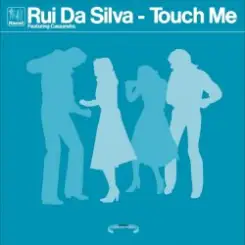 Rui Da Silva ft. Cassandra - Touch Me слушать онлайн