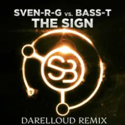 Sven-R-G vs. Bass-T - The Sign (Darelloud Remix) слушать онлайн