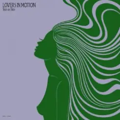 Lovers in Motion - Skin On Skin слушать онлайн