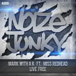 Обложка Mark with A K Ft. Miss Redhead - Live Free