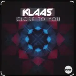 Klaas - Close To You слушать онлайн