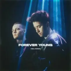 VIZE & roman - Forever Young слушать онлайн