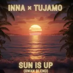 Inna & Tujamo - Sun Is Up (Swan Blend) слушать онлайн