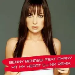 Benny Benassi Feat Dhany - Hit My Heart слушать онлайн