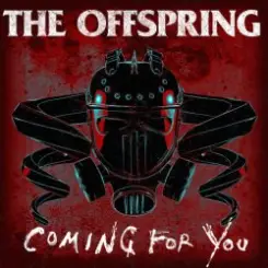 The Offspring - Coming For You слушать онлайн