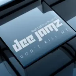 Обложка Dee Jamz feat. LaRoxx Project - Don't Kill Me (Radio Edit)