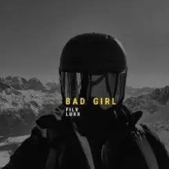FILV & LUXX - Bad Girl слушать онлайн