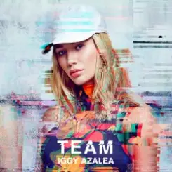 Iggy Azalea - Team слушать онлайн