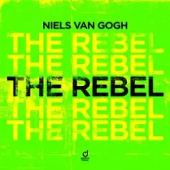 Niels van Gogh - The Rebel слушать онлайн