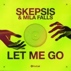 Skepsis & Mila Falls - Let Me Go слушать онлайн