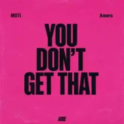 MOTi & Amero - You Don't Get That слушать онлайн