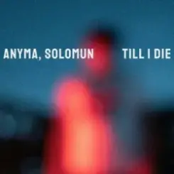 Anyma & Solomun - Till I Die слушать онлайн
