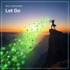 Serj Yudchenko - Let Go слушать онлайн