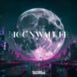 Wavetraxx - Moonwalker слушать онлайн