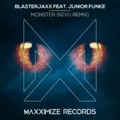 BlasterJaxx, Junior Funke - Monster (KEVU Remix) слушать онлайн