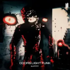 DJ VTTT77 & DJ VYZ - DOORS LIGHT FUNK слушать онлайн
