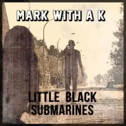 Mark With A K feat. Yana & Y. de Saedeleer - Little Black Submarines слушать онлайн