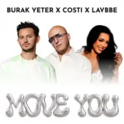 Burak Yeter & Costi & Lavbbe - Move You слушать онлайн