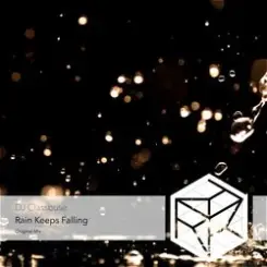 DJ Classbuse - Rain Keeps Falling (Radio Edit) слушать онлайн
