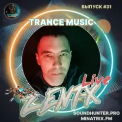 ZENT-X Live - Trance Music Выпуск #31 слушать онлайн