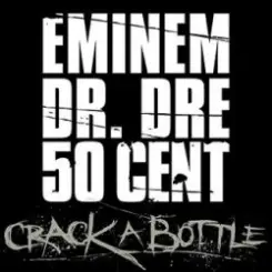 Обложка Eminem Feat. Dr. Dre & 50 Cent - Crack A Bottle