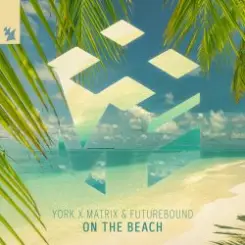 York, Matrix & Futurebound - On The Beach слушать онлайн