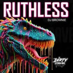Обложка DJ Brownie - RUTHLESS