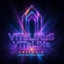 Обложка ViTaLiKuS - Obsequio (Aria Bootleg Remix)