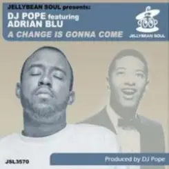 Обложка DJ Pope Feat Adrian Blu - A Change is Gonna Come (95 North Dub)