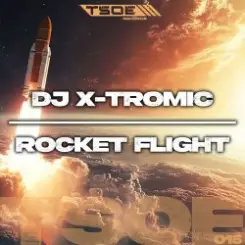 DJ X-Tromic - Rocket Flight (Radio Mix) слушать онлайн