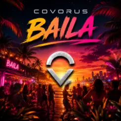 Covorus - Baila (Club Mix) слушать онлайн