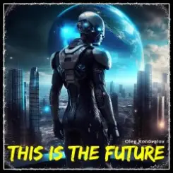 Обложка Oleg Konovalov - This Is The Future