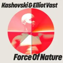 Обложка Kashovski, Elliot Vast - Force Of Nature (Extended Mix)