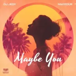 Обложка DJ JEDY & Niki Four - Maybe You