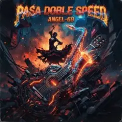 Angel-69 - Pasa Doble Speed слушать онлайн